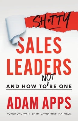 Shitty Sales Leaders: And How to Not Be One Paperback Houndstooth Press