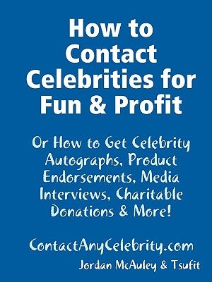 How to Contact Celebrities for Fun and Profit by McAuley, Jordan