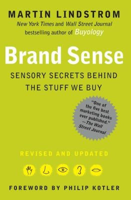 Brand Sense: Sensory Secrets Behind the Stuff We Buy Free Press