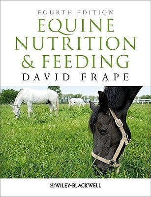 Equine Nutrition Feeding 4e Paperback Wiley-Blackwell