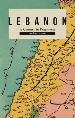 Lebanon: A Country in Fragments Paperback Hurst & Co.
