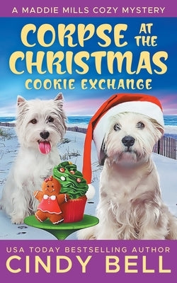 Corpse at the Christmas Cookie Exchange Paperback Independently Published