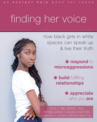 Finding Her Voice: How Black Girls in White Spaces Can Speak Up and Live Their Truth Paperback Instant Help Publications