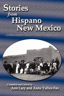 Stories from Hispano New Mexico: A New Mexico Federal Writers' Project Book Paperback Sunstone Press