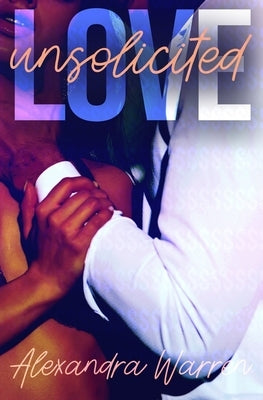 Love Unsolicited Paperback Independently Published