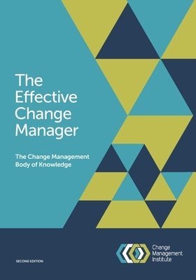 The Effective Change Manager: The Change Management Body of Knowledge Paperback Vivid Publishing