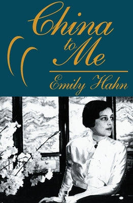 China to Me: A Partial Autobiography Paperback Open Road Media