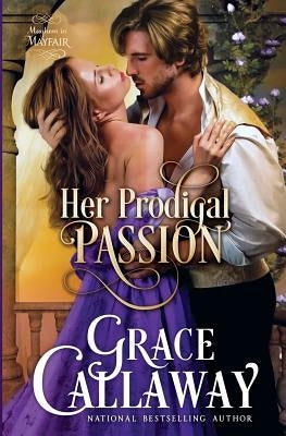 Her Prodigal Passion Paperback Grace Callaway