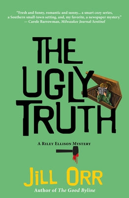 The Ugly Truth: A Riley Ellison Mystery Paperback Prospect Park Books