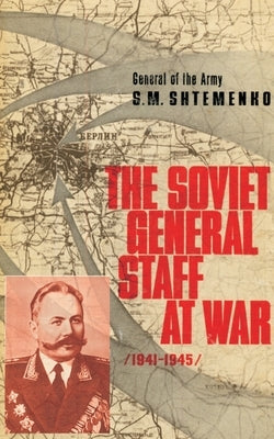 The Soviet General Staff at War: 1941-1945 Paperback University Press of the Pacific