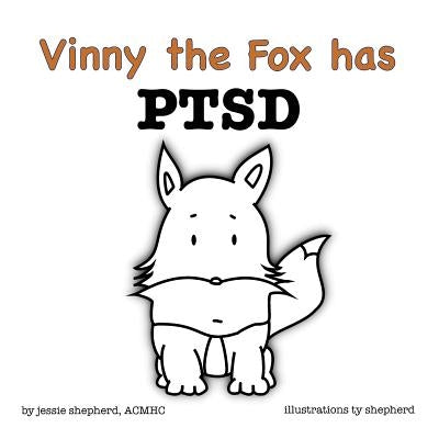 Vinny the Fox has PTSD Paperback Bluefox Press