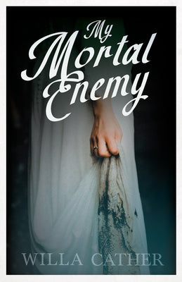 My Mortal Enemy: With an Excerpt by H. L. Mencken Paperback Read & Co. Classics