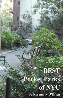 BEST Pocket Parks of NYC Paperback Pocket Parks Publishing
