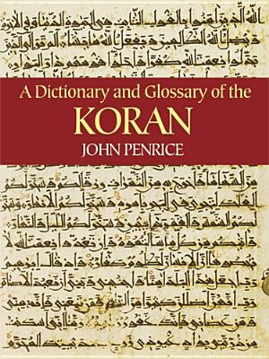 A Dictionary and Glossary of the Koran Paperback Dover Publications