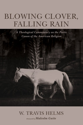 Blowing Clover, Falling Rain Paperback Pickwick Publications