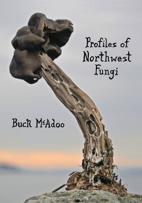 Profiles of Northwest Fungi Paperback G. L. Design