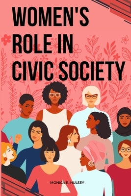 Women's Role in Civic Society Paperback Gulam Publishers