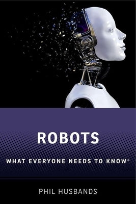 Robots: What Everyone Needs to Know(r) Paperback Oxford University Press, USA