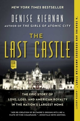 The Last Castle: The Epic Story of Love, Loss, and American Royalty in the Nation's Largest Home Paperback Atria Books