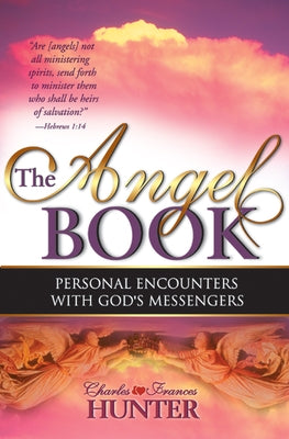 The Angel Book: Personal Encounters with God's Messengers Paperback Whitaker House