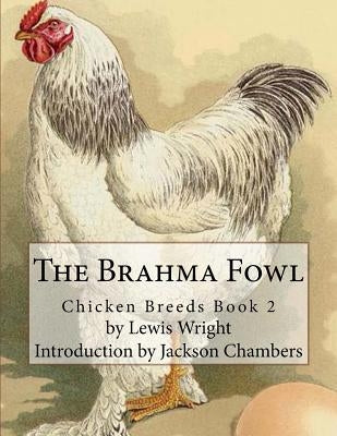 The Brahma Fowl Paperback Createspace Independent Publishing Platform