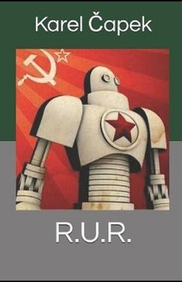 R.U.R. Illustrated Paperback Independently Published