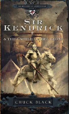 Sir Kendrick and the Castle of Bel Lione Paperback Multnomah Books
