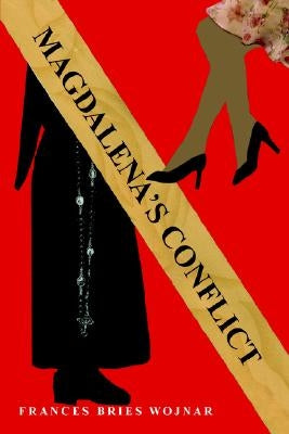 Magdalena's Conflict Paperback Xlibris
