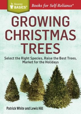 Paperback book titled "Growing Christmas Trees" by Storey Publishing, featuring a cover image with Christmas tree illustrations.