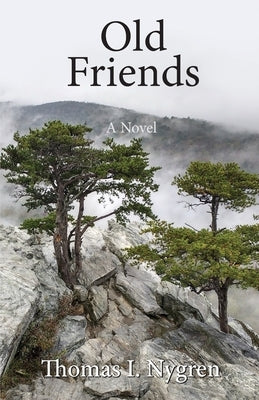 Old Friends Paperback Thomas I. Nygren