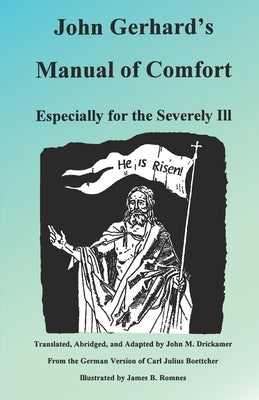 John Gerhard's Manual of Comfort Paperback Lutheran News Inc