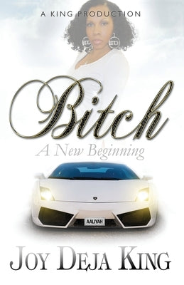 Bitch A New Beginning Paperback King Productions