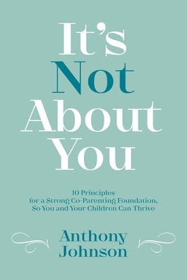 It's Not About You Paperback Palmetto Publishing