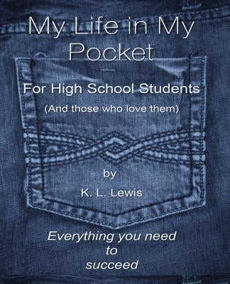 My LIfe in My Pocket for High School Students (and those who love them) Paperback Worthy/Customworthy