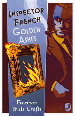 Inspector French: Golden Ashes Paperback Collins Crime Club