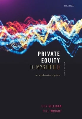 Private Equity Demystified: An Explanatory Guide Paperback Oxford University Press, USA