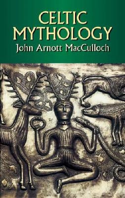 Celtic Mythology Paperback Dover Publications