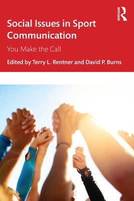 Social Issues in Sport Communication: You Make the Call Paperback Routledge