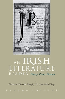 An Irish Literature Reader: Poetry, Prose, Drama Paperback Syracuse University Press