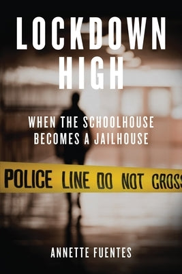 Lockdown High: When the Schoolhouse Becomes a Jailhouse Paperback Verso