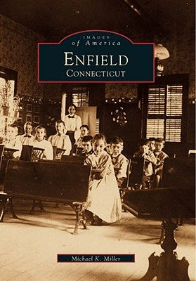 Enfield, Connecticut Paperback Arcadia Publishing (SC)