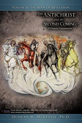 The Antichrist and the Second Coming: A Preterist Examination Paperback Xulon Press