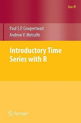 Paperback of "Introductory Time Series with R" by Springer, showing the book cover with title and author details.
