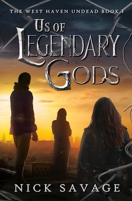 Us of Legendary Gods Paperback 4 Horsemen Publications, Inc.