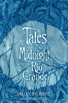 Tales Told at Midnight Along the Rio Grande Paperback iUniverse