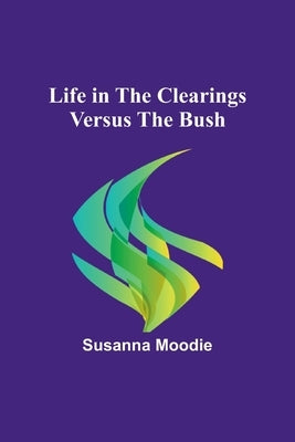 Life in the Clearings versus the Bush Paperback Alpha Edition