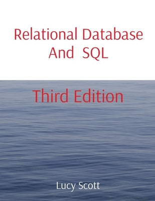 Relational Database And SQL: Third Edition Paperback Ls Independent Publishing