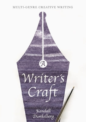 A Writer's Craft: Multi-Genre Creative Writing Paperback Bloomsbury Publishing PLC