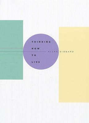 Thinking How to Live Paperback Harvard University Press