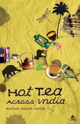 Hot Tea Across India Paperback Tranquebar